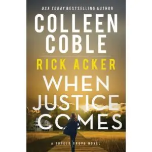 Colleen Coble When Justice Comes