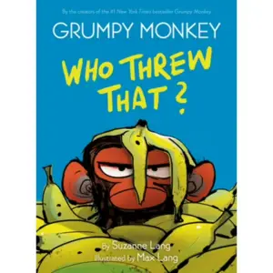 Grumpy Monkey Who Threw That?